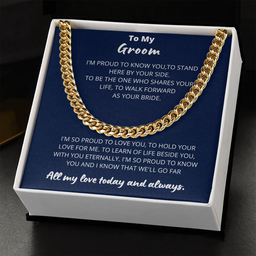 Groom - Proud to Love you  - Cuban Link Chain