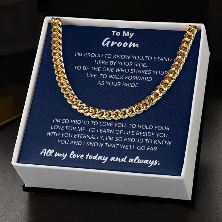 Groom - Proud to Love you  - Cuban Link Chain