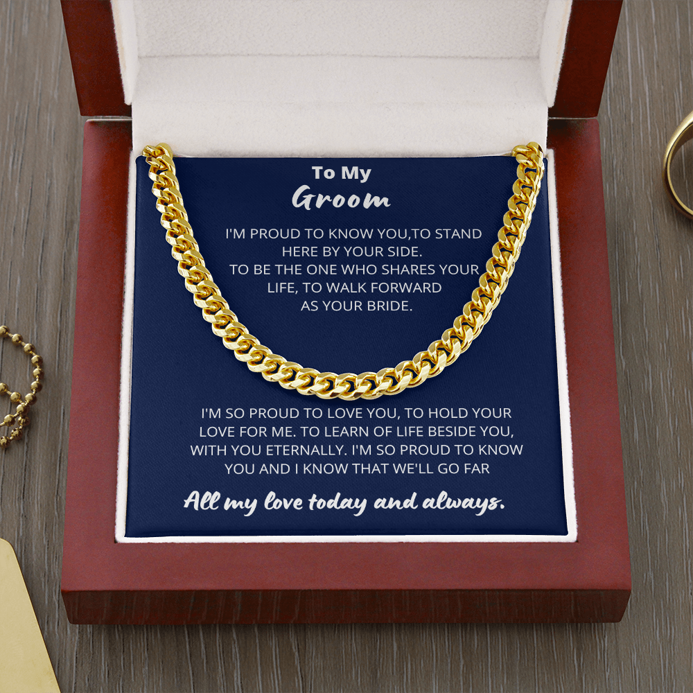 Groom - Proud to Love you  - Cuban Link Chain