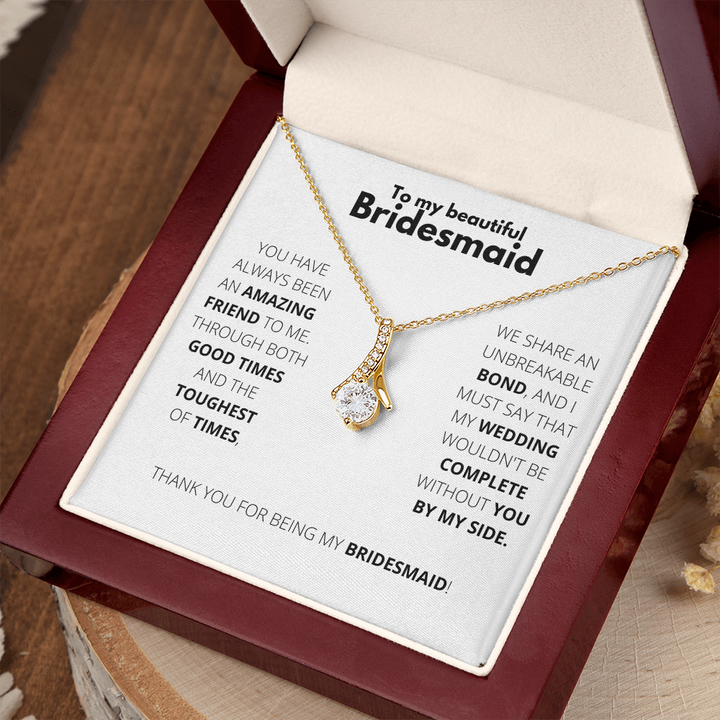 Bridesmaid - Always Here - Alluring Necklace